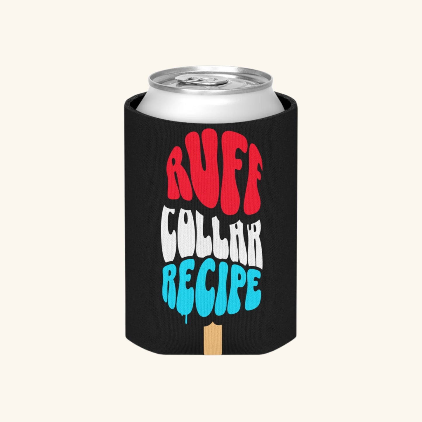 Road Hard & Ruff Collar Recipe Can koozie